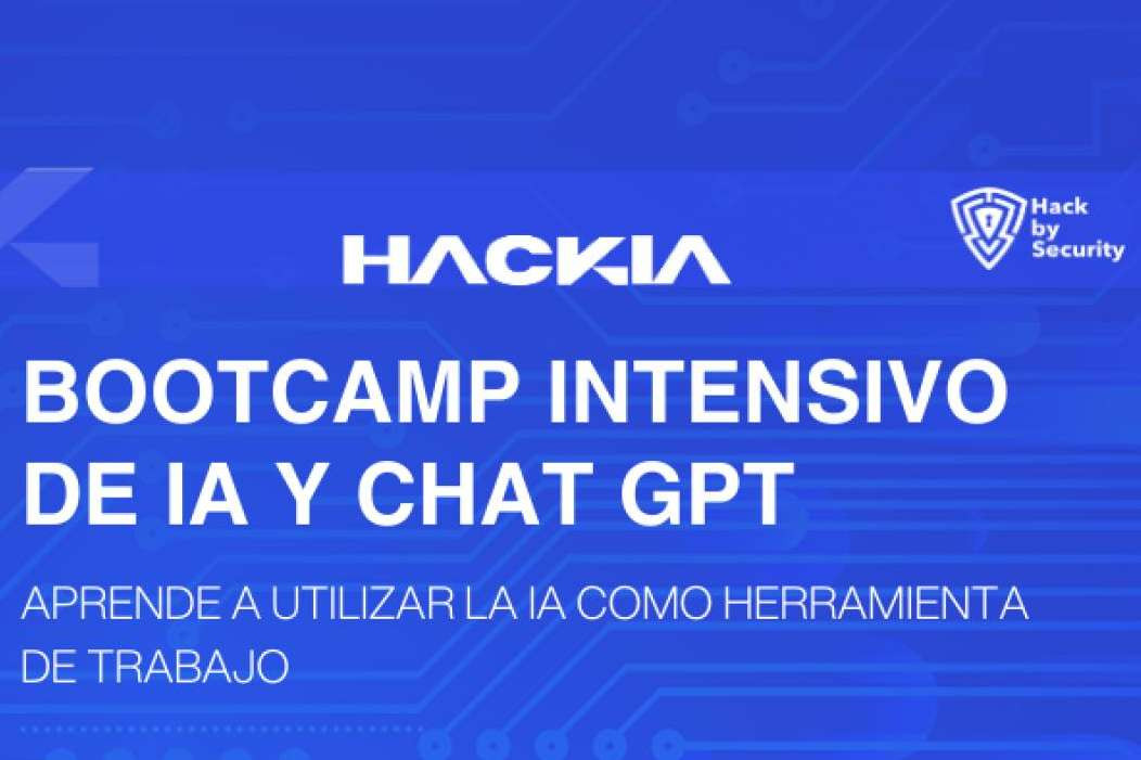  Hackia, empresa del grupo Hack by Security, ofrece un bootcamp de inteligencia artificial 