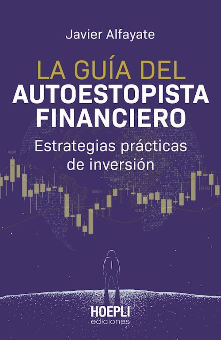  La guía del autoestopista financiero, estrategias prácticas de inversión 