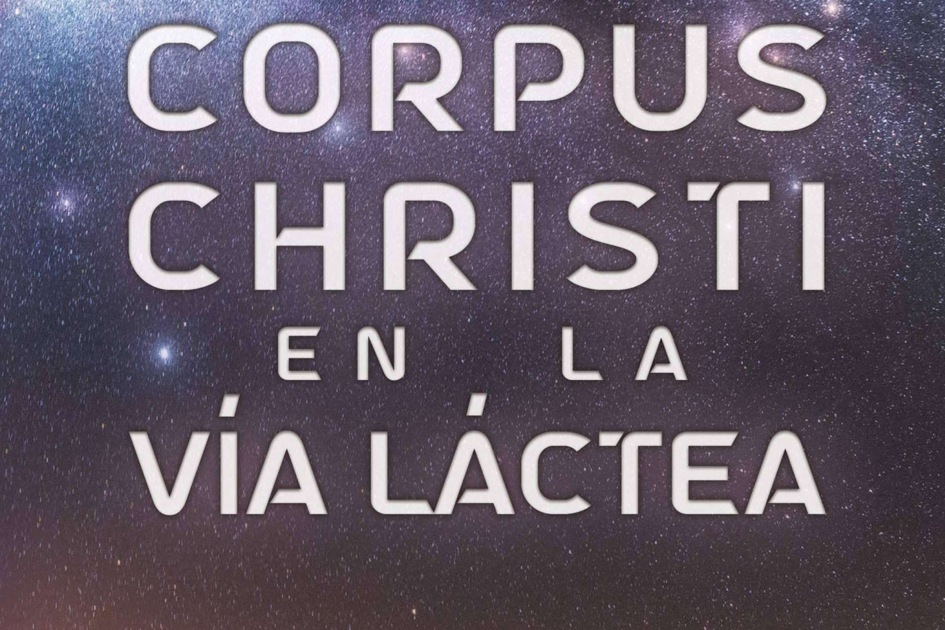  Caligrama presenta 'Corpus Christi en la Vía Láctea', la Odisea cósmica y poética de César Soto Gómez 