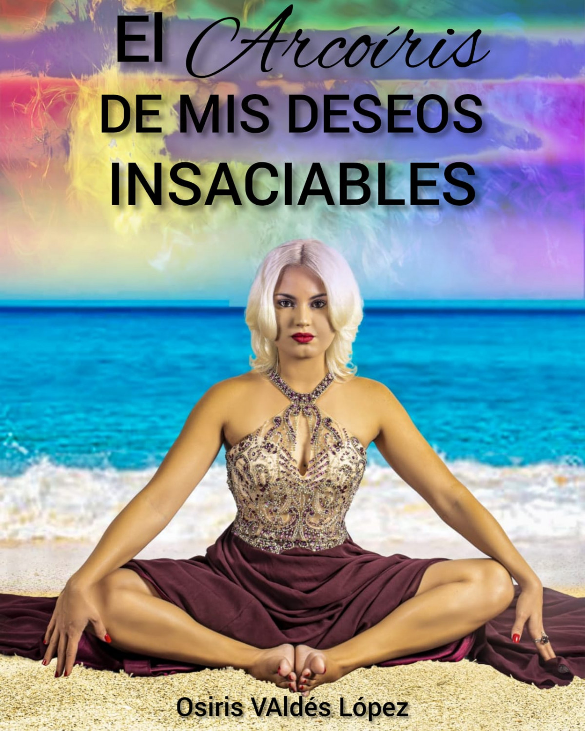 El Arcoíris de mis deseos insaciables Portada