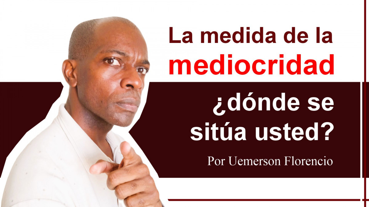 La medida de la mediocridad Uemerson Florencio